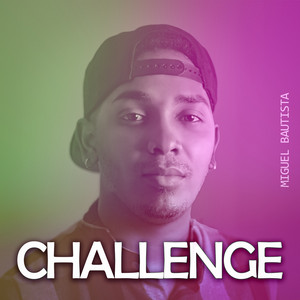Challenge by Miguel Bautista