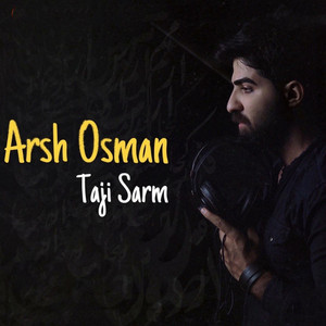 Arsh Osman - Taji Sarm