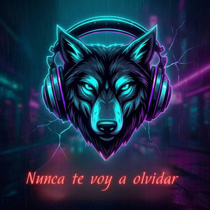 LobomusicOficial - Nunca te voy a olvidar