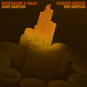 Leave Babylon by De Strangers, Galas