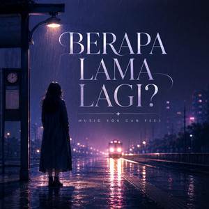 BERAPA LAMA LAGI? by MYCF