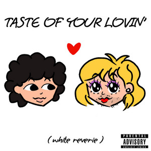 White Reverie - Taste Of Your Lovin'
