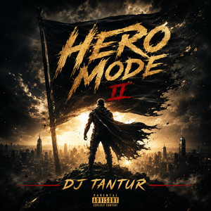 Dj Tantur (Hero Mode II Legend Never Dies) by Dj Tantur
