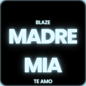 Madre Mia Te Amo by Blaze RD