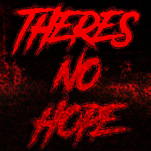 THERE'S NO HOPE by Depresso
