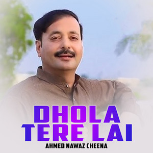 Ahmed Nawaz Cheena - Laiyaan Laiyaan