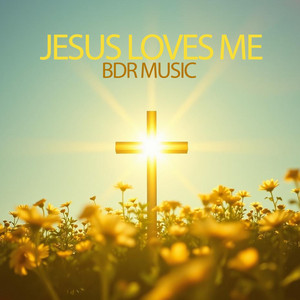 BDR Music - Jesus Loves Me