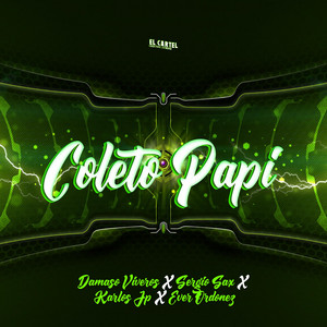 damaso viveros - Coleto Papi (feat. Karlos Jp, Ever Ordonez & Sergio Sax)