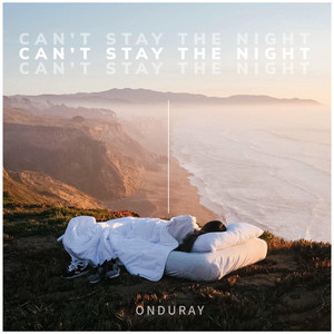 Onduray - Can't Stay the Night