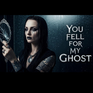 You Fell For My Ghost by Ashborn Records