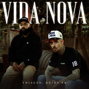 Vida Nova by Thiagão, Guina PR