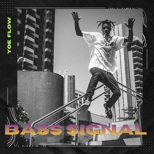 Bass Signal by YOE FLOW