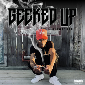 Geeked Up by Laidwaybac