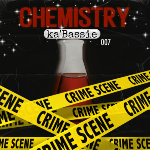 ka'Bassie007 - Chemistry.