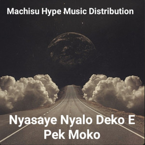 Nyasaye Nyalo Deko E Pek Moko