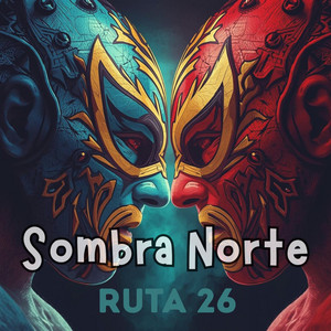Sombra Norte — Ruta 26 (2026)