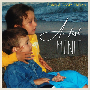 Ai Fost Menit by Raris, Daria Crisan