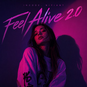 Feel Alive 2.0 by Incode, Nifiant