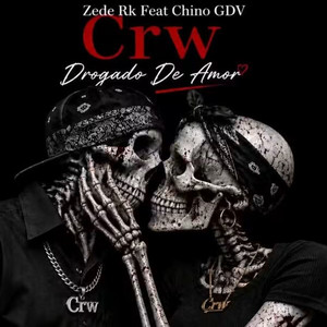 Drogado De Amor by Zede Rk, Chino GDV