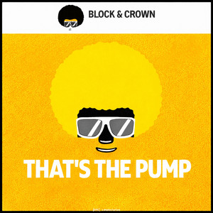 Block & Crown — That's the Pump (2026)