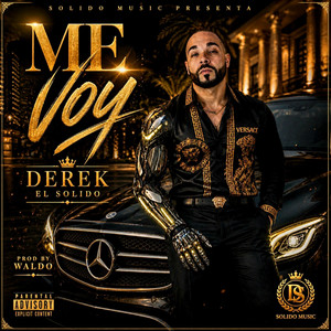 Me Voy by Derek El Solido