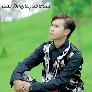 Kiab Lauj & Maiv Thoj - Lub Neej Npau Suav