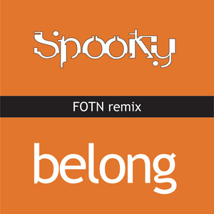 Belong - FOTN Remix by Spooky, FOTN