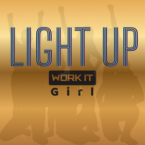 Light Up by WORK IT Girl, Kyra Daniel