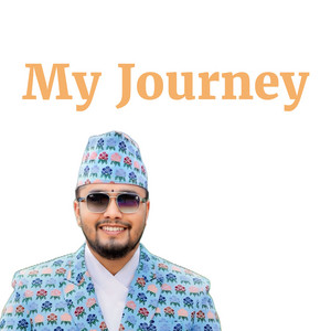 Anit Bista - My Journey