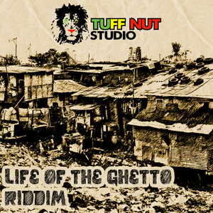 Life of the Ghetto Riddim ‑「コンピレーション」by ヴァリアス