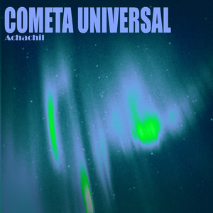 Cometa Universal by Achachil