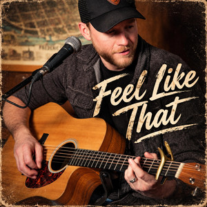 Feel Like That by Anthony Gray