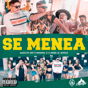 Se Menea by Uzielito Mix, Michael G, Chino El Gorila