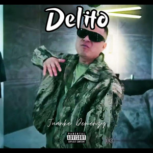 Delito by Juanke Demenzy