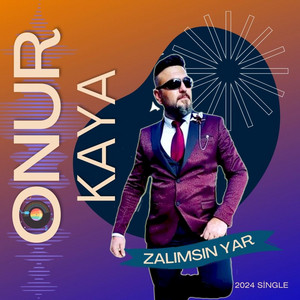 ONUR KAYA - Zalımsın Yar