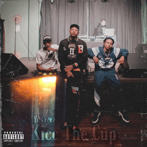 Kicc the Cup by Yc Creez
