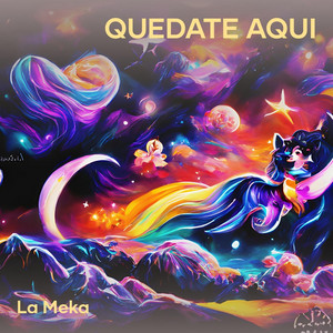La Meka - Quédate Aquí