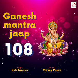 Vickey Prasad - Ganesh Mantra Jaap 108