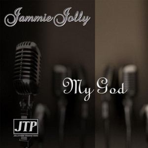 My God by Jammie Jolly
