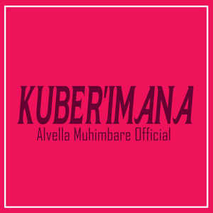 Alvella Muhimbare Official - Kuber'Imana