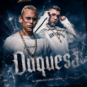 Duquesa by Mc Sherlock, Leroy Sxnca, GringoBeats808