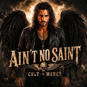 Ain´t No Saint by Colt Mercy