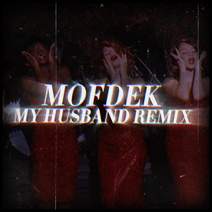 MOFDEK - MOFDEK-My Husband Remix album artwork