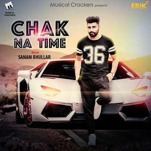 Chak Na Time by Sanam Bhullar