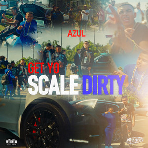 Get Yo Scale Dirty by Azul