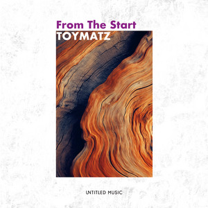 From The Start by TOYMATZ