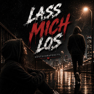 Lass mich los by DeutschrapEdits_
