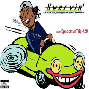 Swervin' by Rvthle$$ Thrash, Savy Hndrx, BlavkVibe, Kraze