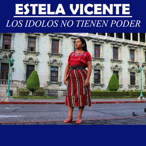 Estela Vicente Sontay - A Su Nombre Gloria