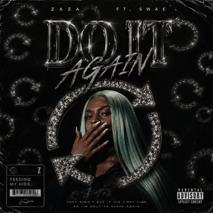 DO IT AGAIN by Zaza, SWAE